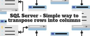 SQL Server - Simple way to transpose rows into columns