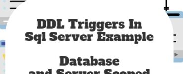 DDL Triggers In Sql Server with Example