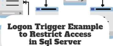 Logon Trigger Example to Restrict Access in Sql Server