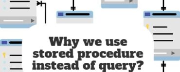 Why we use stored procedure instead of query